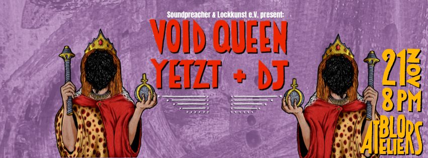 VOID QUEEN + YETZT live @ B.L.O.-Kantine