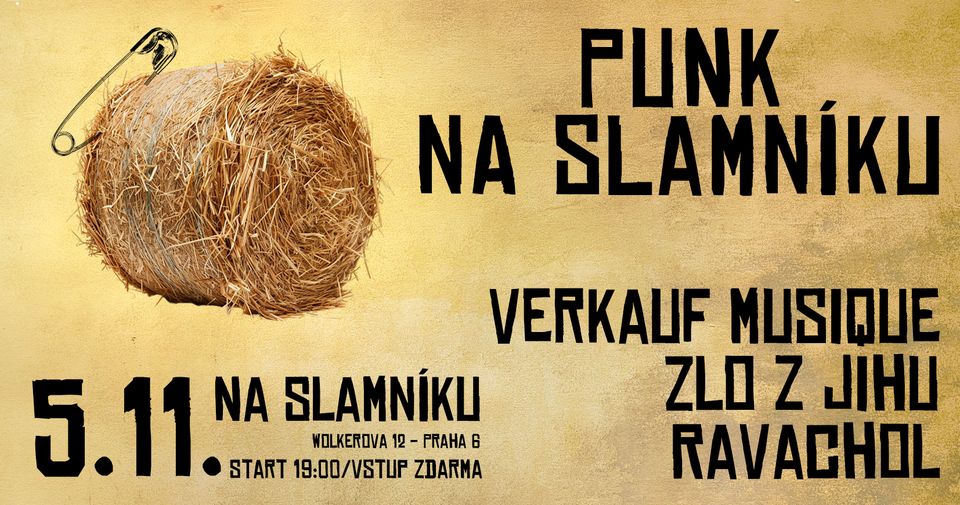 PUNK NA SLAMNÍKU │ Verkauf Musique + Zlo Z Jihu + Ravachol