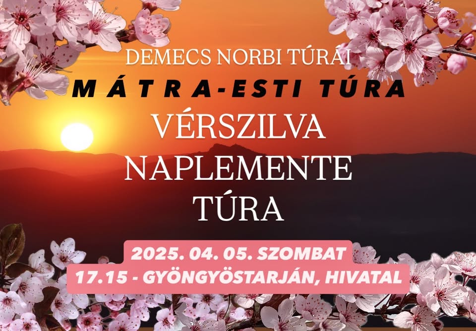 Vérszilva naplemente túra - Gyöngyöstarján, Mátra