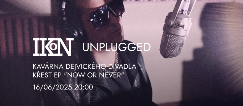 IKON UNPLUGGED / křest EP "NOW OR NEVER"
