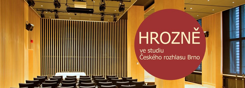 koncert HROZNĚ v Českém rozhlase Brno