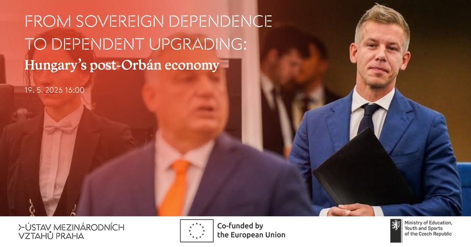 Hungary’s Post-Orbán Economy: From Sovereign Dependence to Dependent Upgrading