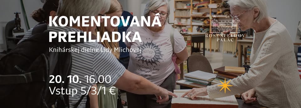 KOMENTOVANÁ PREHLIADKA: Knihárska dielňa Lidy Mlichovej