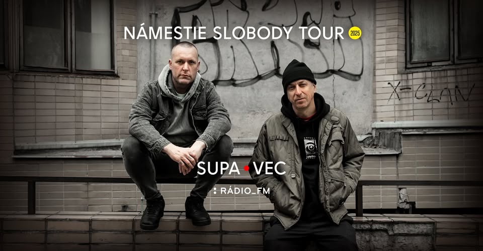 Supa • Vec : Námestie slobody tour 2025 / Sereď