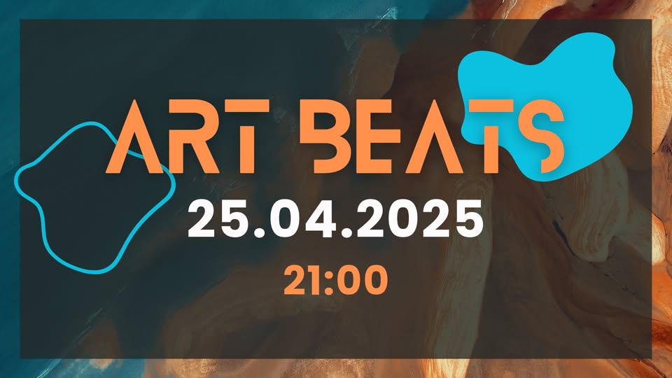 ART BEATS | 6 | 25.04.2025