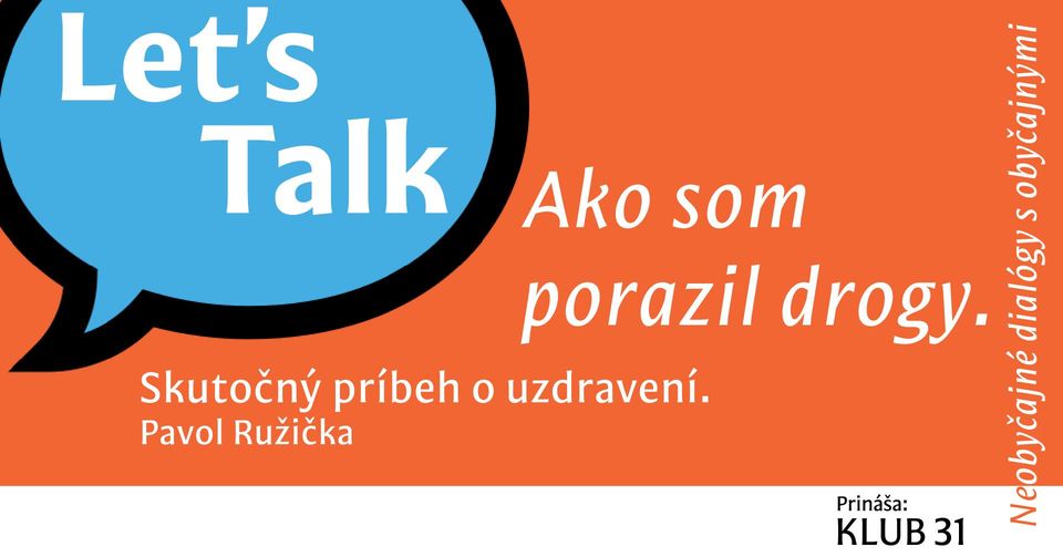 LET'S TALK: Ako som porazil drogy s Paľom Ružičkom