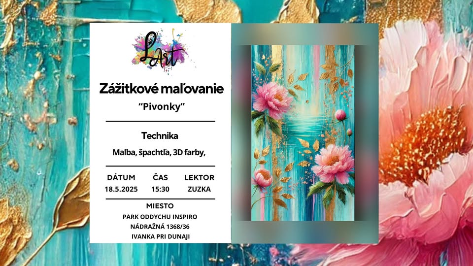 IVÁNKA PRI DUNAJI! Zážitkové maľovanie – „Pivonky…“ Maľba, špachtľa, 3D farby