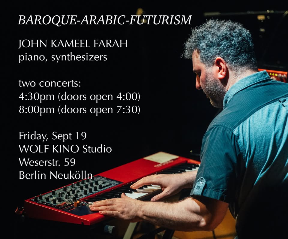 Baroque-Arabic-Futurism / John Kameel Farah in concert