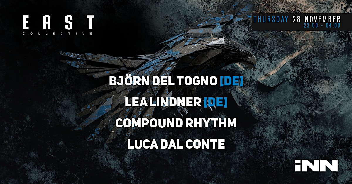 EAST Techno Collective w/ Björn del Togno [DE] & Lea Lindner [DE]