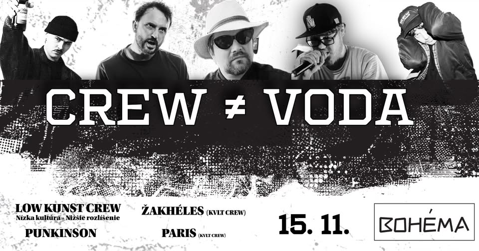 CREW NIE JE VODA Koncert | Bohéma