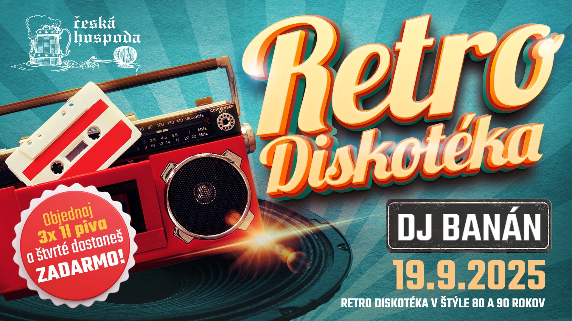 RETRO DISKOTÉKA 80. a 90. ROKY v Českej hospode 19-9-2025