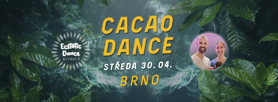 Cacao Dance 30. 4. | Domeček BRNO