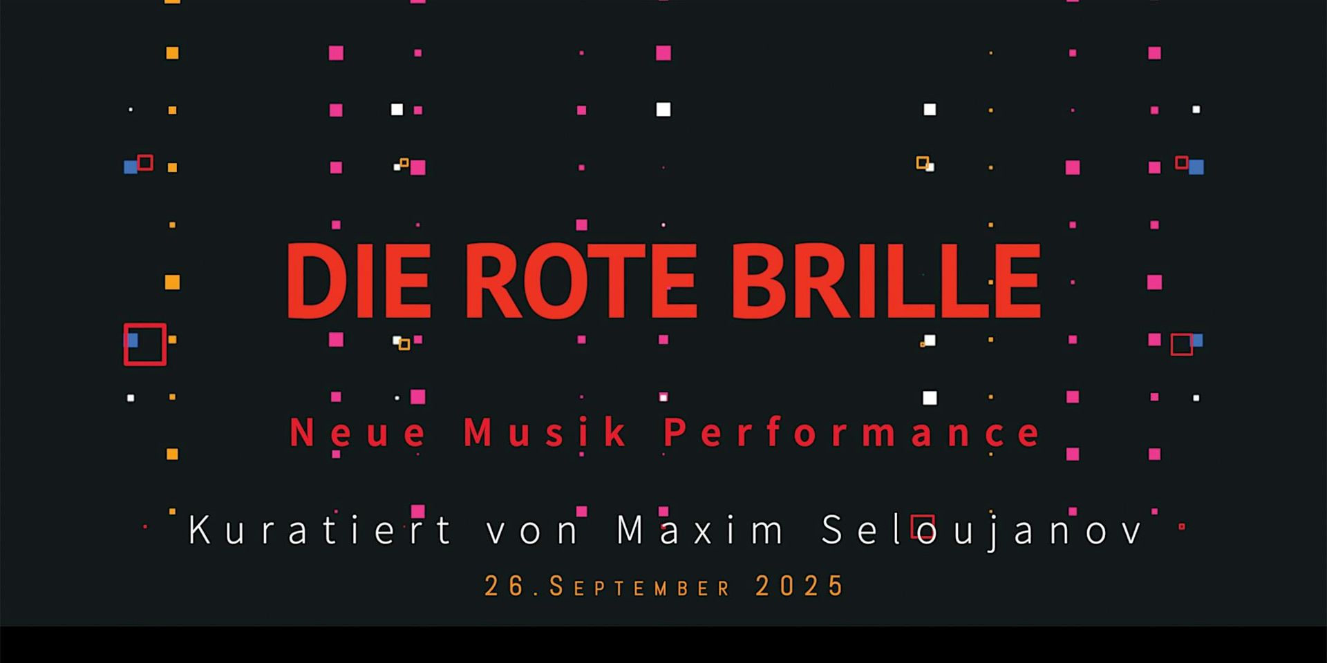 DIE ROTE BRILLE – NEUE MUSIK Performance  26.09.2025