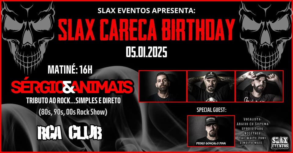 SLAX CARECA BIRTHDAY | SÉRGIO & ANIMAIS (MATINÉ)