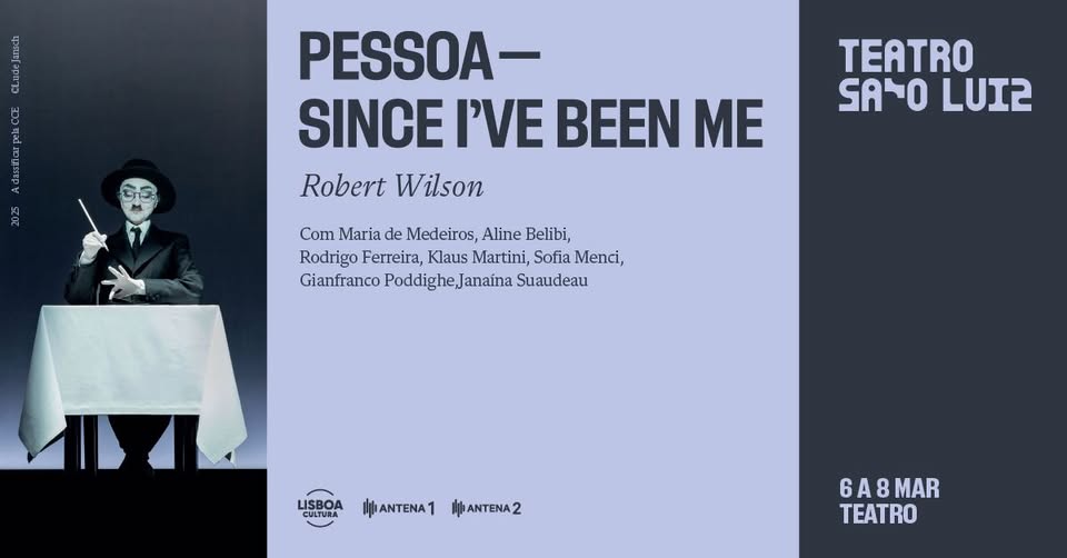 PESSOA – Since I’ve been me | De Robert Wilson, com textos de Fernando Pessoa, no São Luiz