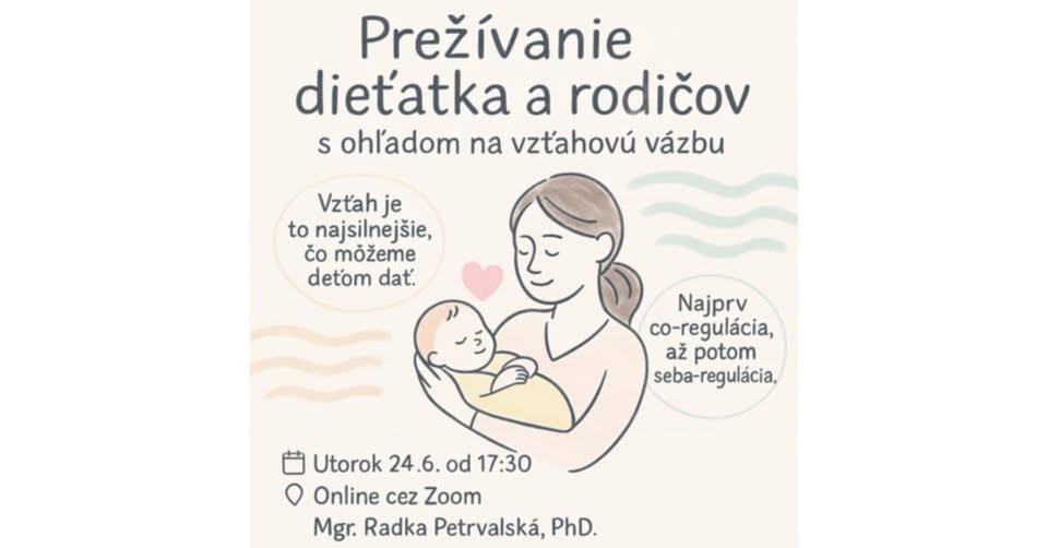 Prežívanie dieťatka a rodičov s ohľadom na vzťahovú väzbu