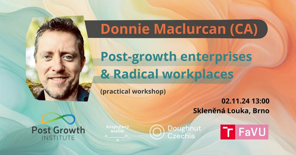 Donnie Maclurcan (CA): Post-growth enterprises & Radical workplaces