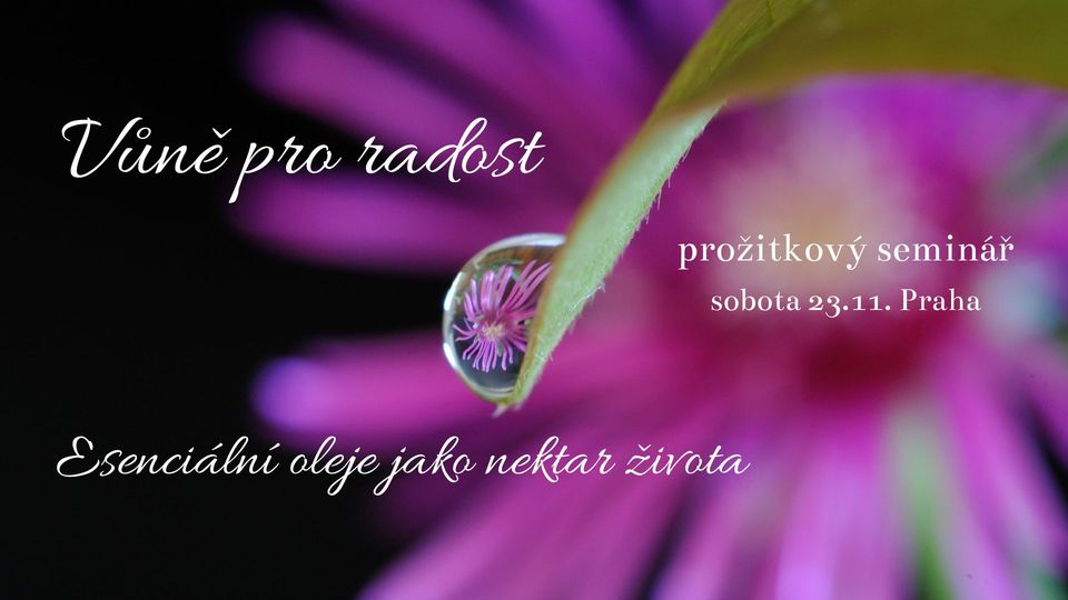 Vůně pro radost - prožitkový seminář s esenciálními oleji