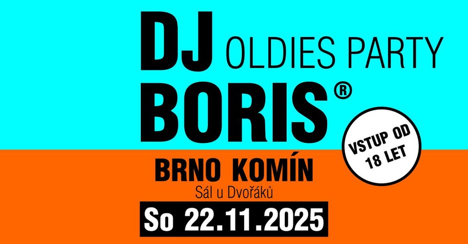 DJ Boris: BRNO KOMÍN - OLDIES PARTY - So 22.11.2025 (Sál u Dvořáků)