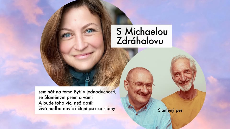 Seminář na téma Bytí v jednoduchosti / Zdráhalová Piňos Slovák