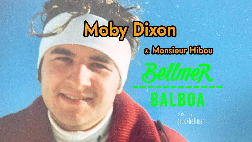 Bellmer Balboa w/ Moby Dixon !!!