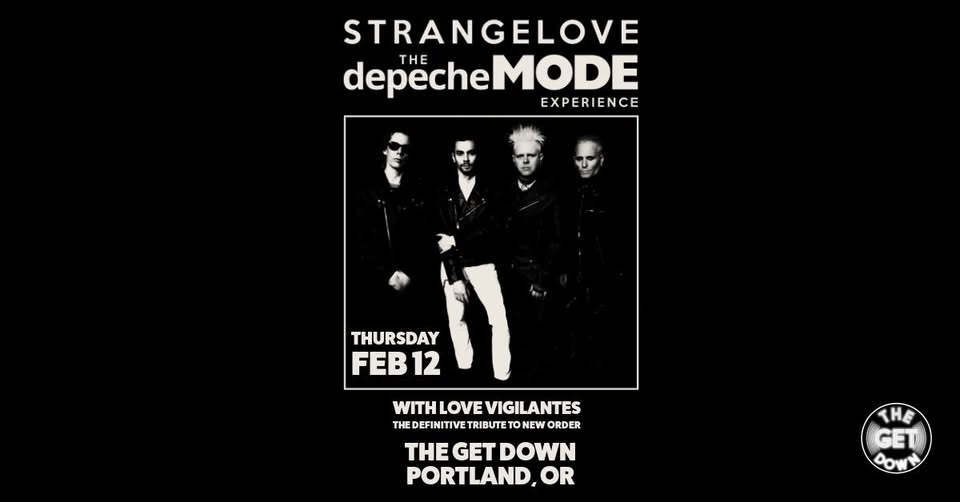 Strangelove - The Depeche Mode Experience w/ Love Vigilantes - The Definitive Tribute to New Order
