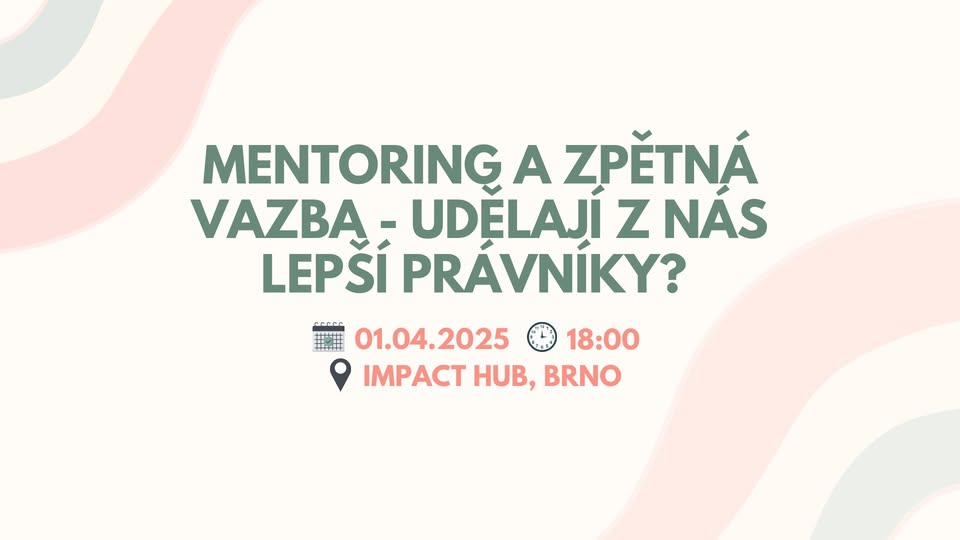 LAWORKING v Brně: Mentoring a zpětná vazba - udělají z nás lepší právníky?