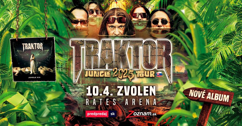 TRAKTOR JUNGLE 2025 TOUR - ZVOLEN RATES ARENA