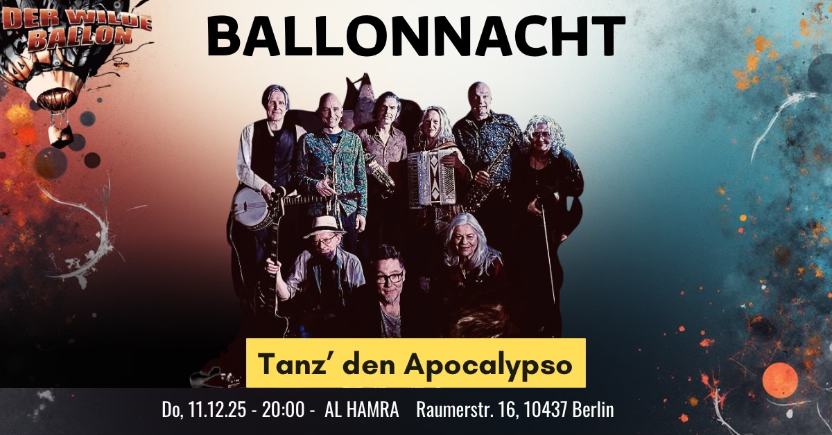Ballonnacht mit Weihnachtsspecial - Tanz' den Apocalypso
