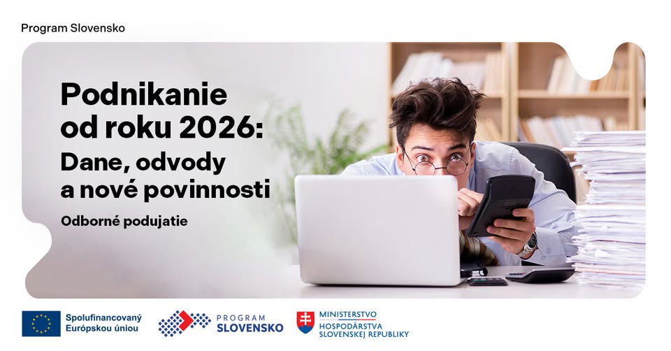 Podnikanie od roku 2026: Dane, odvody a nové povinnosti