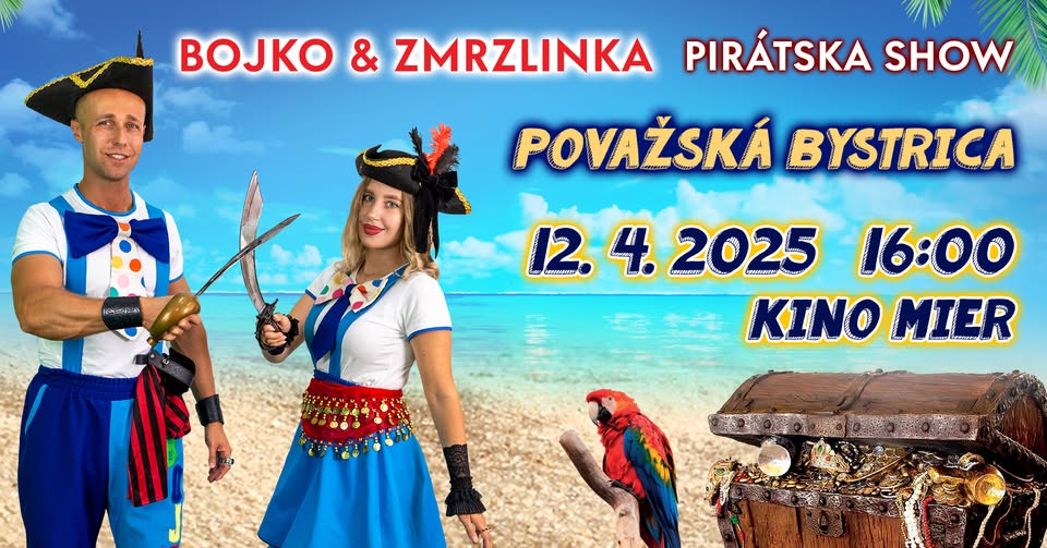 BOJKO A ZMRZLINKA - PIRÁTSKA SHOW POVAŽSKÁ BYSTRICA