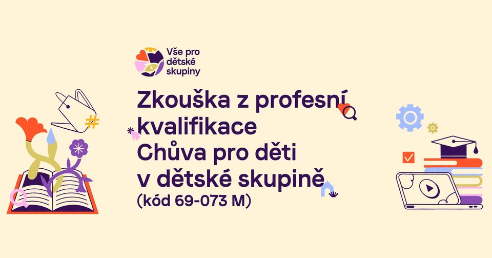 Zkouška z profesní kvalifikace Chůva pro děti v dětské skupině