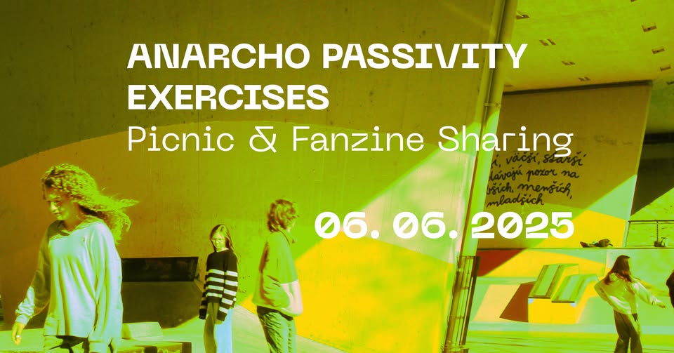 Cvičenia z anarcho-pasivity // Piknik a zdieľanie fanzinov