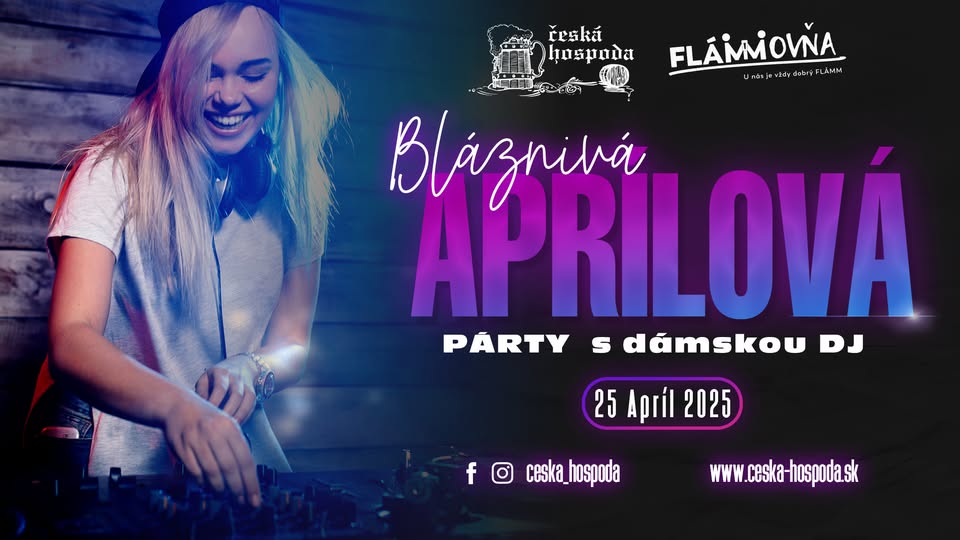 BLÁZNIVÁ APRÍLOVÁ PÁRTY v Českej hospode 25-APRÍL-2025