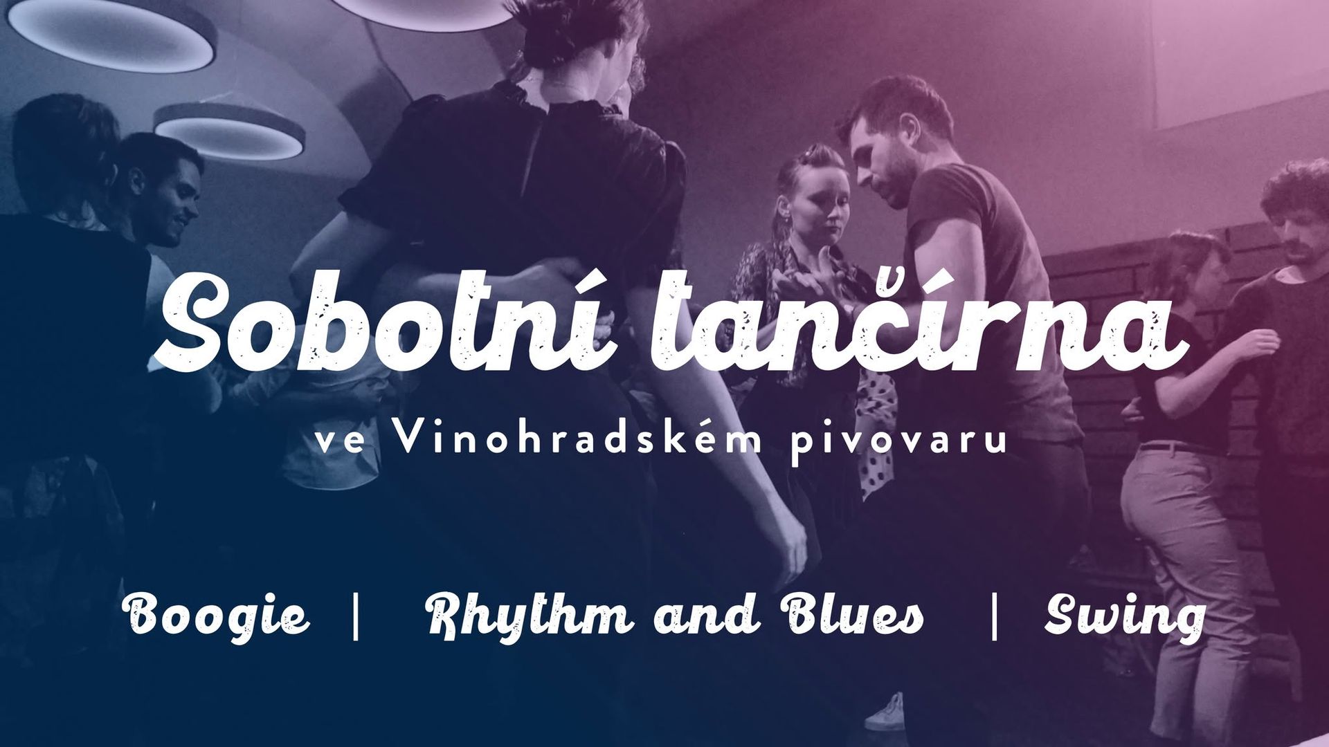 Sobotní tančírna ve Vinohradském pivovaru | Boogie, Swing, Rhythm & Blues