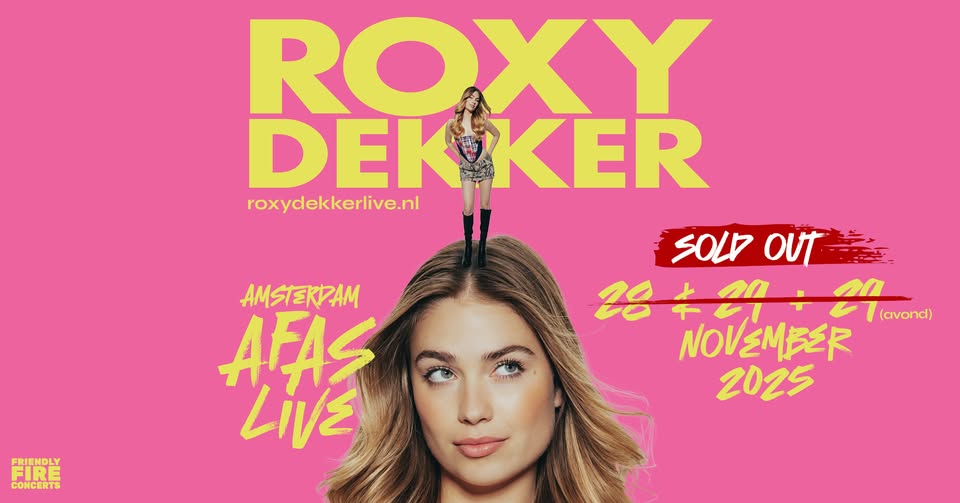 Roxy Dekker • AFAS Live | SOLD OUT