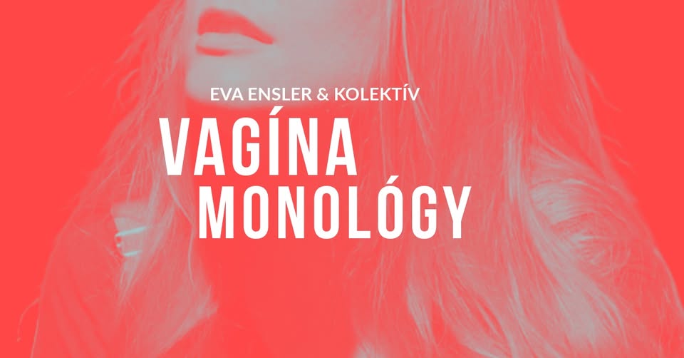 Eva Ensler & kolektív: Vagína Monológy 2025
