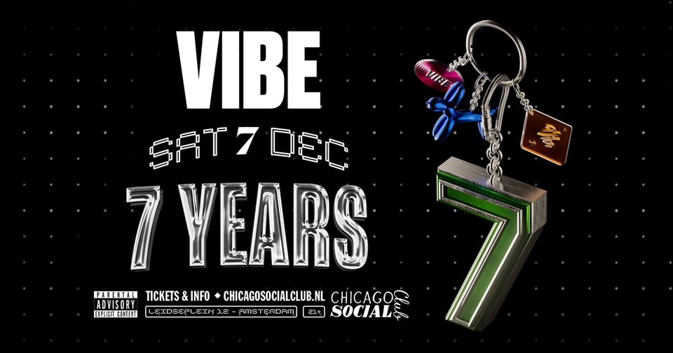 VIBE x 7 Year Anniversary x Chicago Social Club