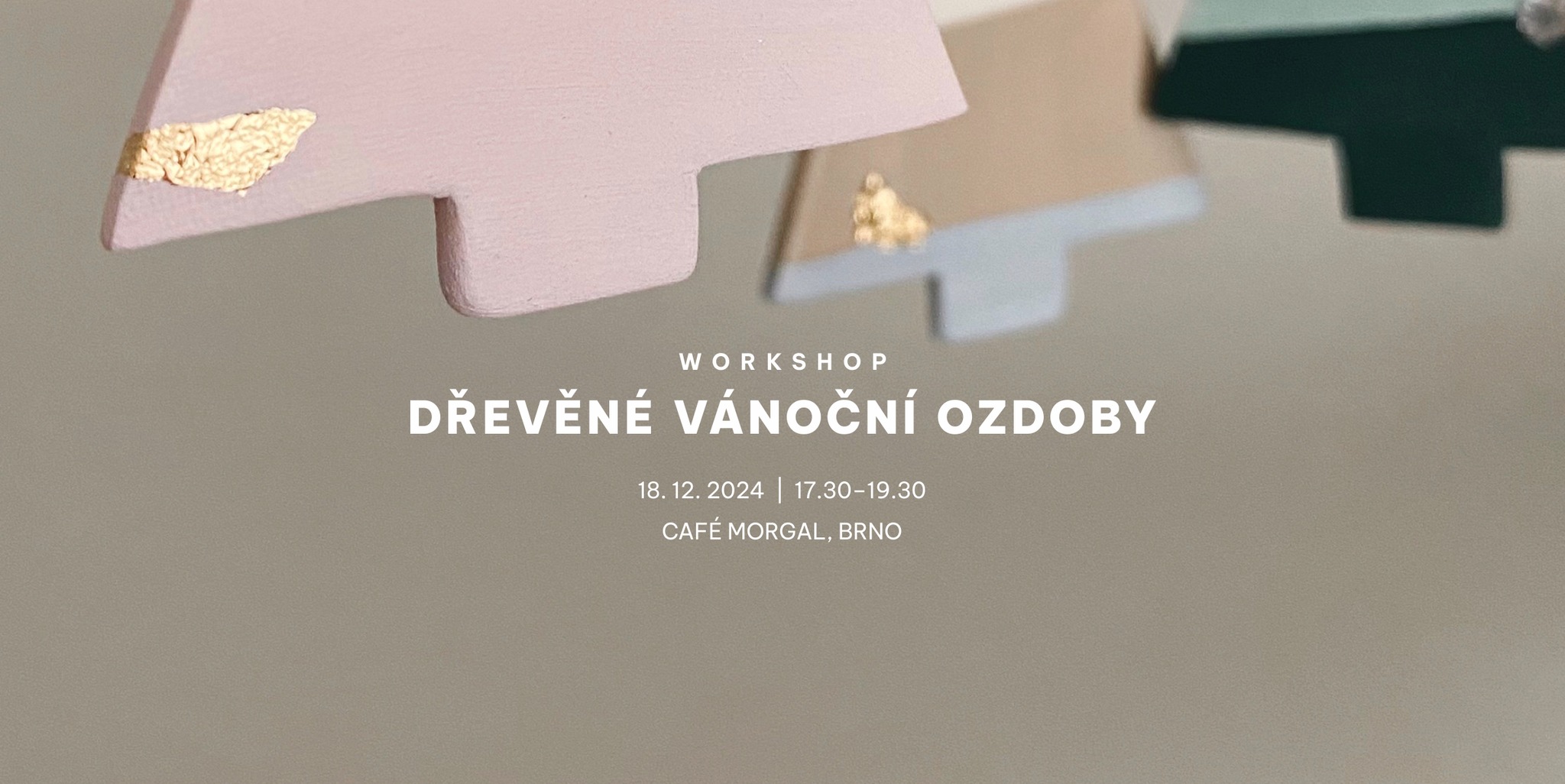 workshop DŘEVĚNÉ VÁNOČNÍ OZDOBY