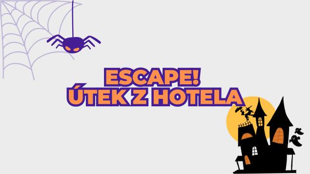 ESCAPE! Útek z hotela