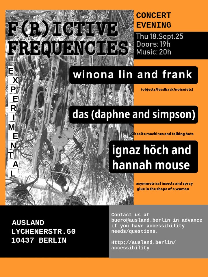 Frictive frequencies: DAS | Ignatz Höch + Hannah Mouse | Winona Lin + Frank
