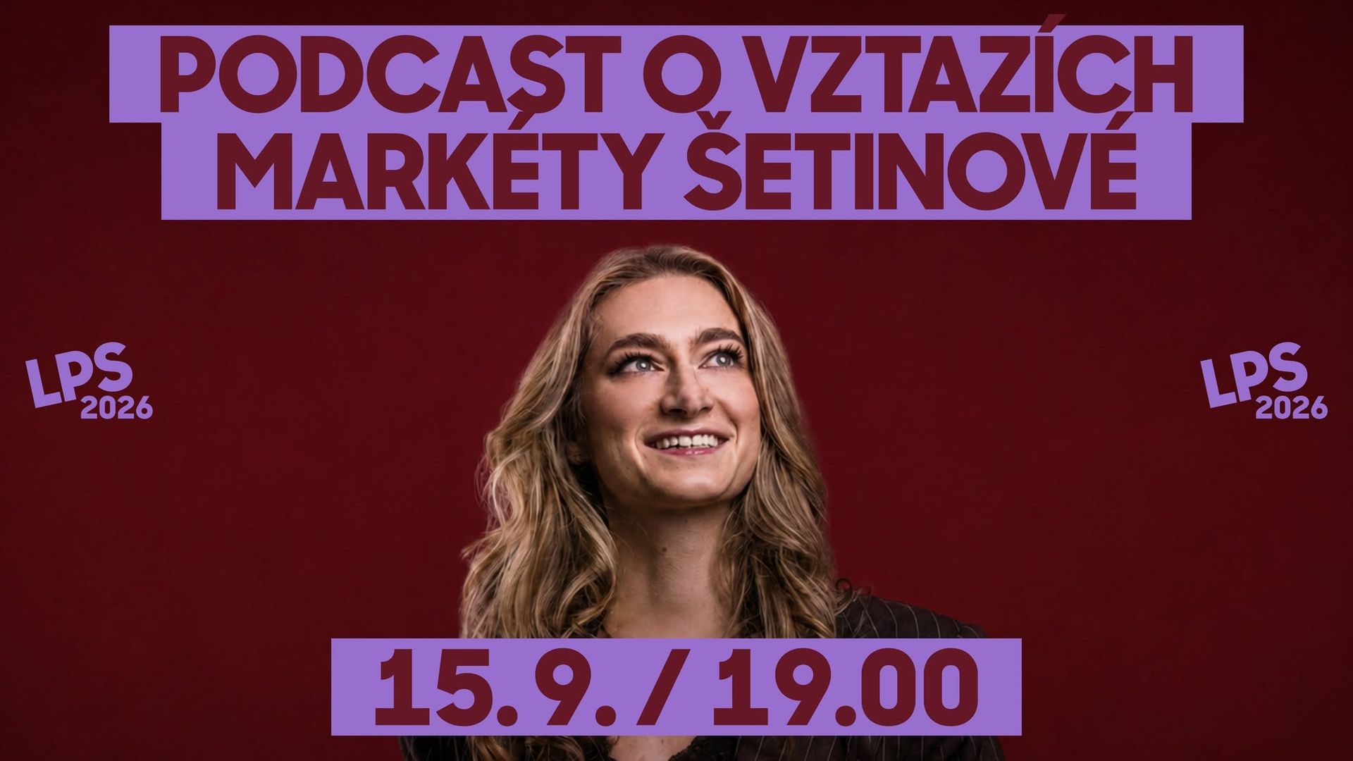 Podcast o vztazích Markéty Šetinové LIVE - LPS