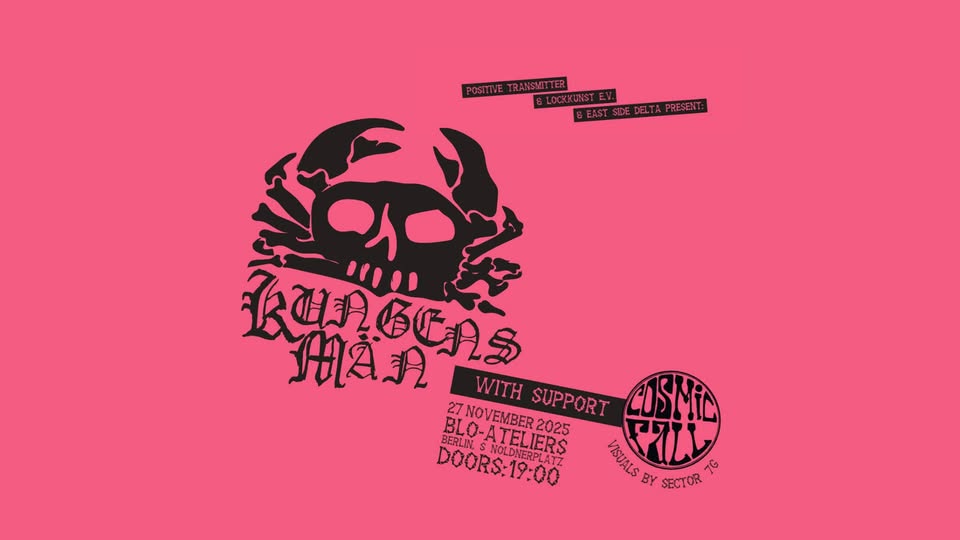 Kungens Män / Cosmic Fall @ B.L.O. Kantine, Berlin