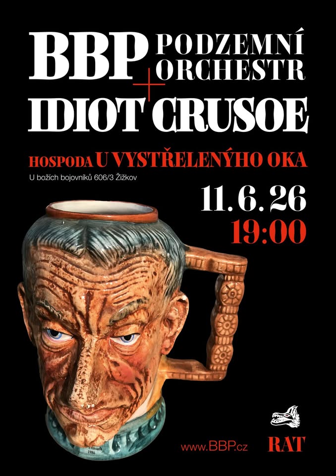 BBP + Idiot Crusoe = U Vystřelenýho oka