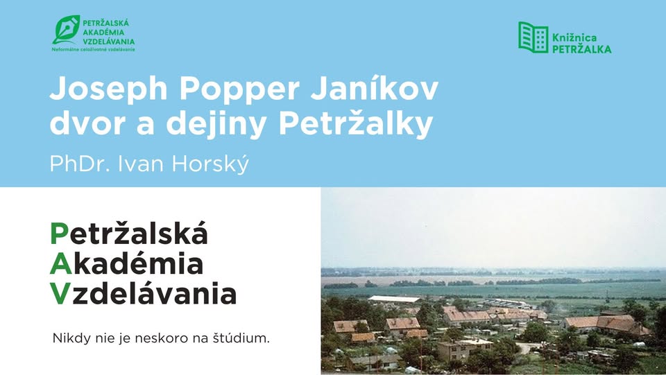 Petržalská akadémia vzdelávania- PhDr. Ivan Horský: Joseph Popper Janíkov dvor a dejiny Petržalky