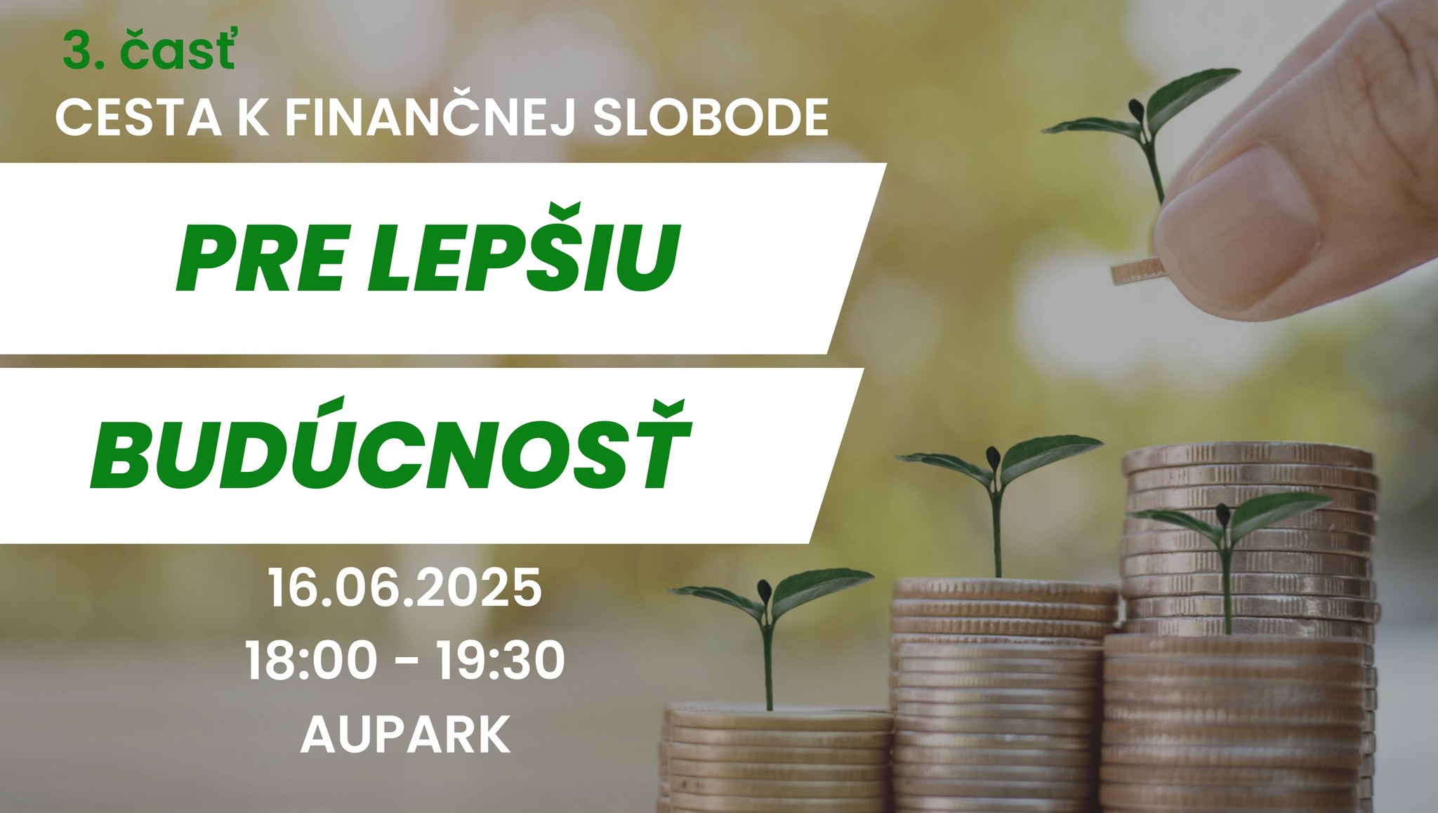 Cesta k finančnej slobode: 3. Pre lepšiu budúcnosť