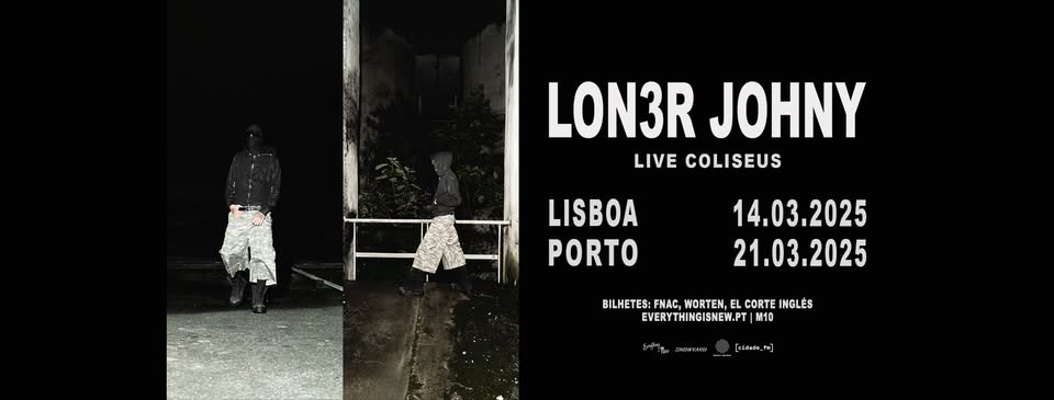LON3R JOHNY // COLISEU DE LISBOA