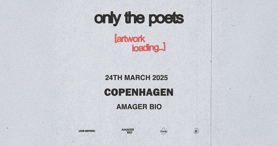 Only The Poets // Amager Bio // 24. marts 2025