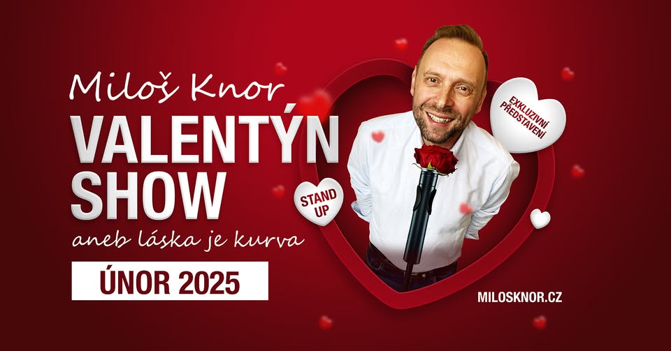 Valentýn stand-up show Miloše Knora