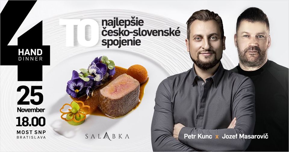 4 hand dinner - Petr Kunc x Jozef Masarovič